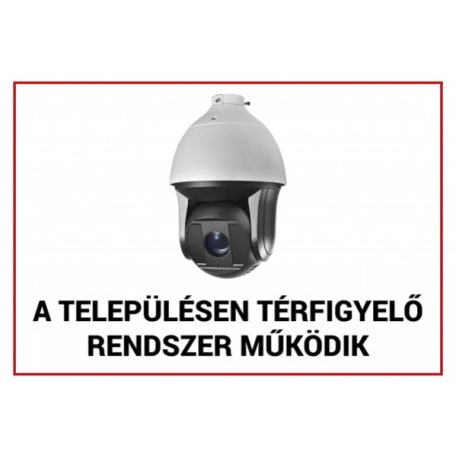 Nestron FTB-KMT02 Műanyag figyelmeztető tábla: "A településen térfigyelő rendszer működik"; 210x300x1 mm